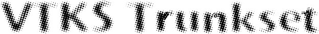 VTKS Trunkset Font