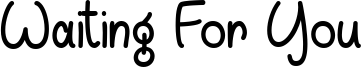 Waiting For You Font