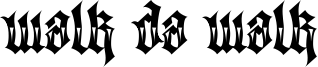 WalkDaWalkTwo.ttf