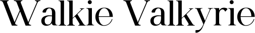 Walkie Valkyrie Font
