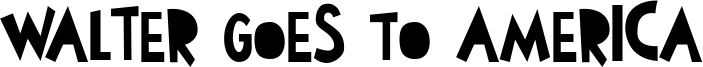 Walter Goes To America Font