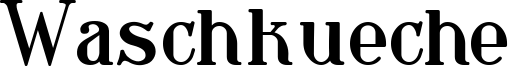 Waschkueche Font