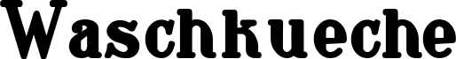 WaschkuecheGrob.ttf