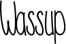 Wassup Font