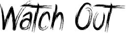 Watch Out Font