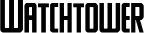 Watchtower Font