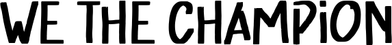 We The Champion Font