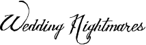 Wedding Nightmares Font