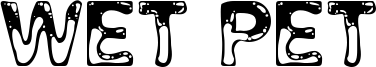 Wet Pet Font