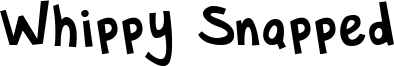 Whippy Snapped Font