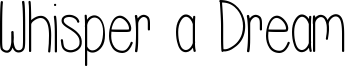 Whisper a Dream Font