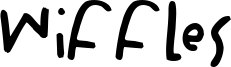 Wiffles Font