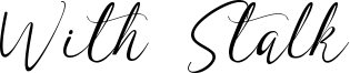 With Stalk Font