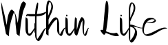 Within Life Font
