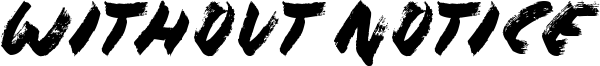 Without Notice Font