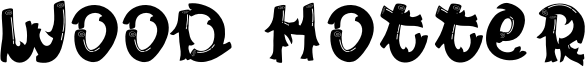 Wood Hotter Font