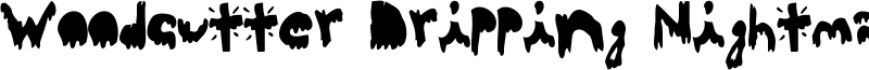 Woodcutter Dripping Nightmare Font