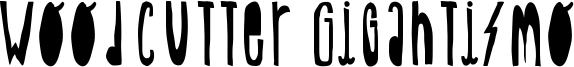Woodcutter Gigantismo Font
