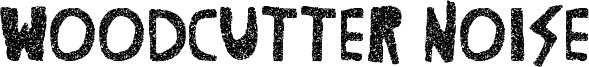 Woodcutter Noise Font
