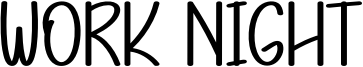 Work Night Font