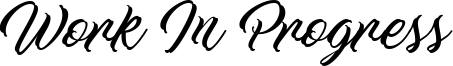 Work In Progress Font