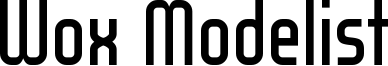 WOX_Modelist_Regular_demo.otf