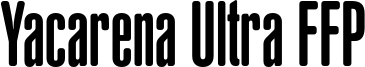 Yacarena Ultra FFP Font