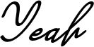 Yeah Font