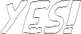 YES!_outlineitalic.ttf