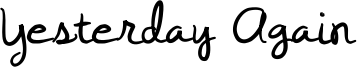 Yesterday Again Font