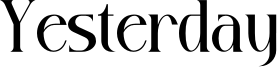 Yesterday Font