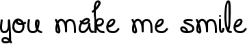 You Make Me Smile Font