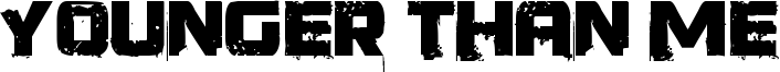 Younger Than Me Font