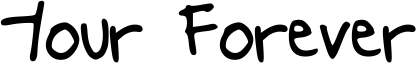 Your Forever Font