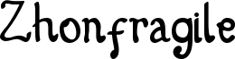 Zhonfragile Font