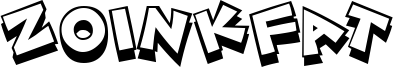 ZoinkFat Font