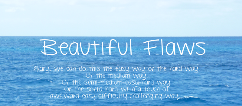 Beautiful Flaws