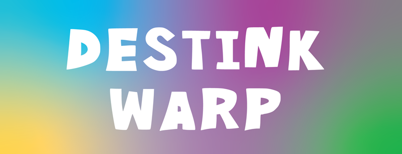 Destink Warp