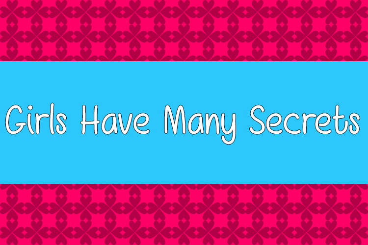 Girls Have Many Secrets