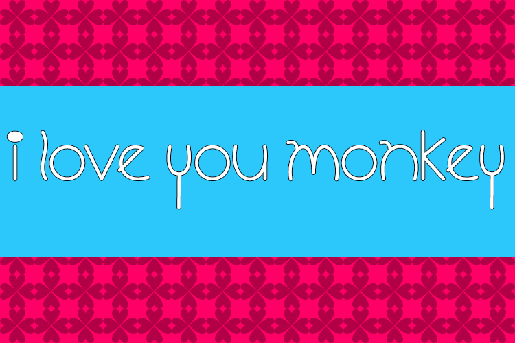 I Love You, Monkey