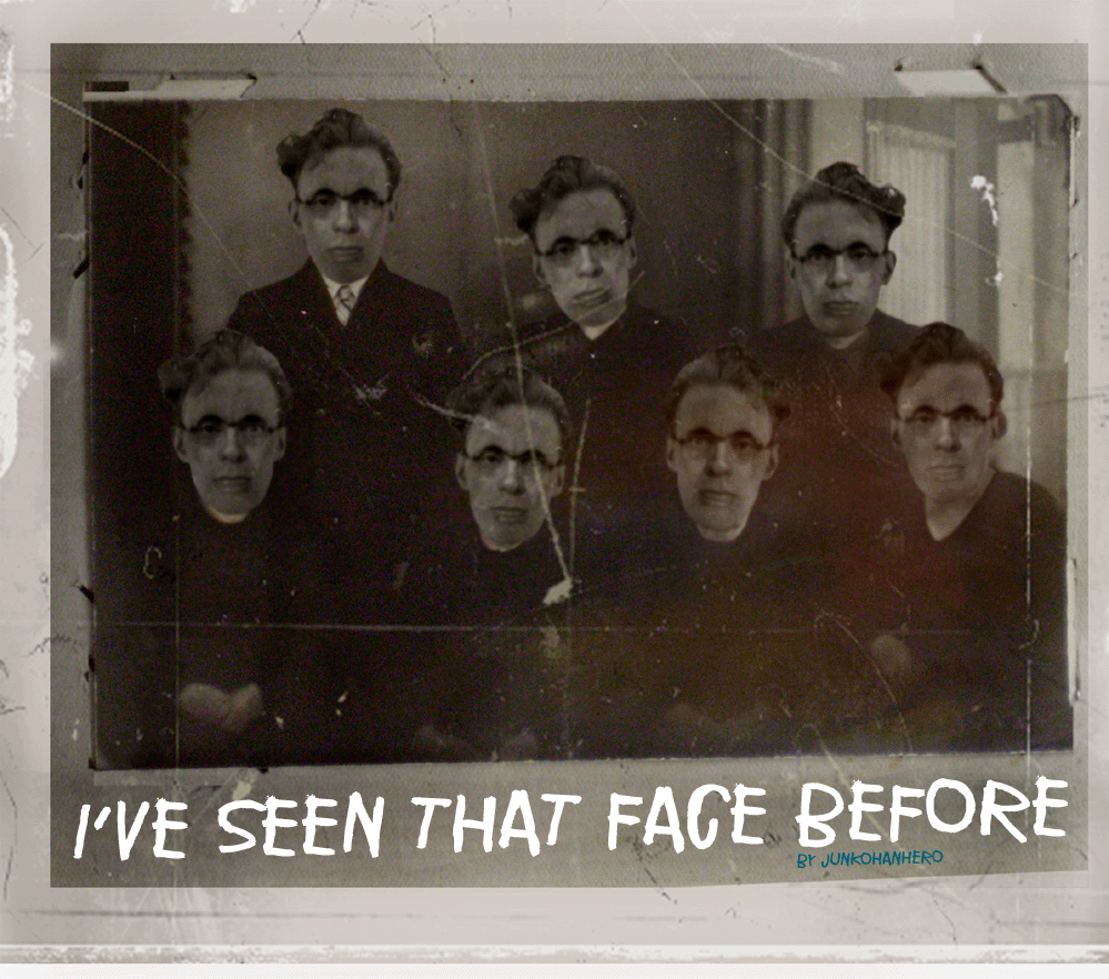 I've seen that face before