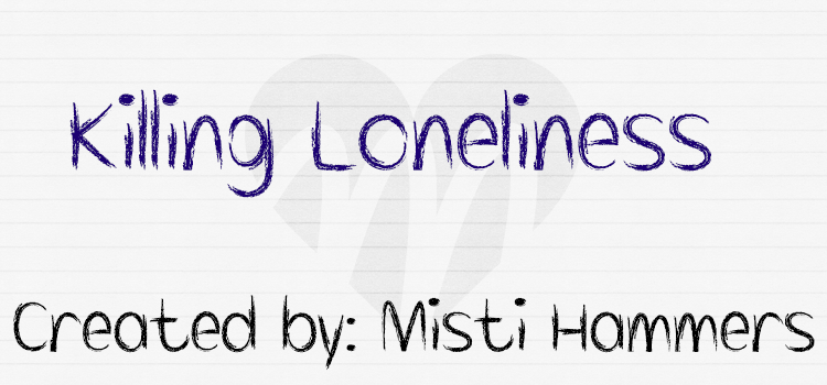 Killing Loneliness