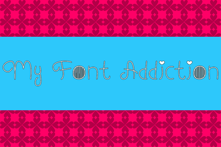My Font Addiction