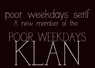 Poor Weekdays Serif
